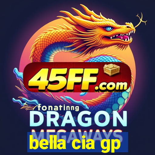 bella cia gp